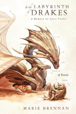 Cover Image for In the Labyrinth of Drakes: A Memoir by Lady Trent -- Marie Brennan, Paperback