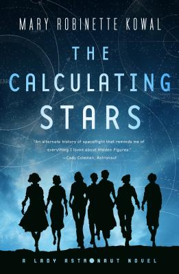Cover Image for The Calculating Stars: A Lady Astronaut Novel -- Mary Robinette Kowal, Paperback