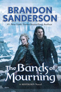 Cover Image for The Bands of Mourning -- Brandon Sanderson, Hardcover