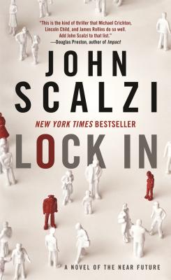 Cover Image for Lock in: A Novel of the Near Future -- John Scalzi, Mass Market Paperback