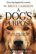 Cover Image for A Dog's Purpose: A Novel for Humans -- W. Bruce Cameron, Paperback