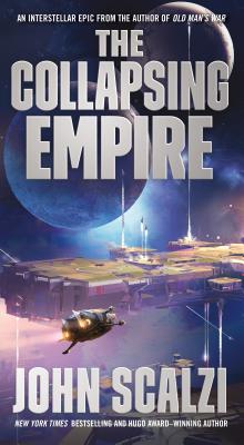 Cover Image for The Collapsing Empire -- John Scalzi, Mass Market Paperback