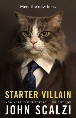 Cover Image for Starter Villain -- John Scalzi, Hardcover