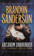 Cover Image for Arcanum Unbounded: The Cosmere Collection -- Brandon Sanderson, Mass Market Paperback