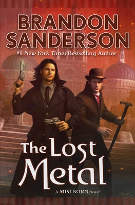 Cover Image for The Lost Metal: A Mistborn Novel -- Brandon Sanderson, Hardcover