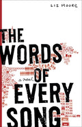 Cover Image for The Words of Every Song -- Liz Moore, Paperback