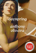 Cover Image for Dayspring -- Anthony Oliveira, Paperback