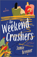 Cover Image for The Weekend Crashers -- Jamie Brenner, Hardcover