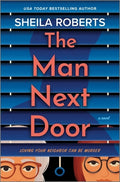 Cover Image for The Man Next Door -- Sheila Roberts, Hardcover