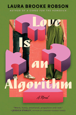 Cover Image for Love Is an Algorithm -- Laura Brooke Robson, Hardcover