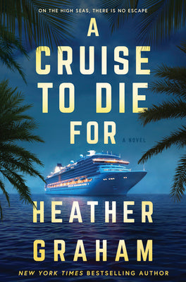 Cover Image for A Cruise to Die for -- Heather Graham, Hardcover