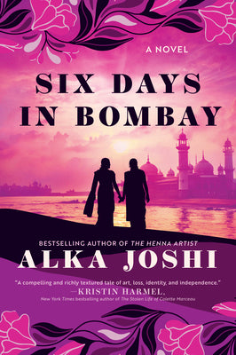 Cover Image for Six Days in Bombay -- Alka Joshi, Paperback