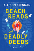Cover Image for Beach Reads and Deadly Deeds -- Allison Brennan, Paperback