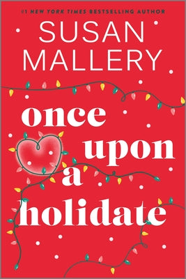 Cover Image for Once Upon a Holidate: A Christmas Romance Novel -- Susan Mallery, Paperback