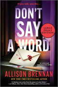 Cover Image for Don't Say a Word: An Angelhart Investigations Novel -- Allison Brennan, Paperback