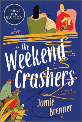 Cover Image for The Weekend Crashers -- Jamie Brenner, Paperback