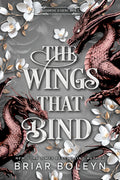 Cover Image for The Wings That Bind (Standard Edition): A Novel - An Intense Dark Academia Adventure of Magic, Betrayal, and Dangerous Secrets -- Briar Boleyn, Hardcover