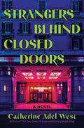 Cover Image for Strangers Behind Closed Doors -- Catherine Adel West, Hardcover