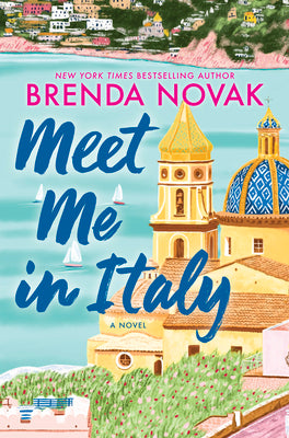 Cover Image for Meet Me in Italy -- Brenda Novak, Hardcover