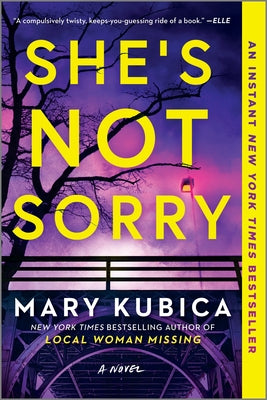 Cover Image for She's Not Sorry: A Psychological Thriller -- Mary Kubica, Paperback