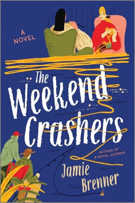 Cover Image for The Weekend Crashers -- Jamie Brenner, Paperback