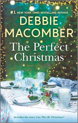 Cover Image for The Perfect Christmas: A Holiday Romance Novel -- Debbie Macomber, Mass Market Paperback