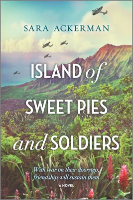 Cover Image for Island of Sweet Pies and Soldiers -- Sara Ackerman, Paperback