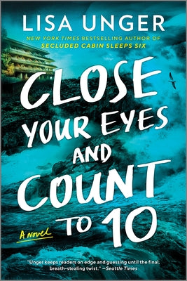 Cover Image for Close Your Eyes and Count to 10 -- Lisa Unger, Paperback