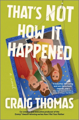 Cover Image for That's Not How It Happened -- Craig Thomas, Hardcover