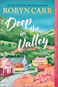 Cover Image for Deep in the Valley -- Robyn Carr, Paperback