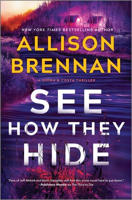 Cover Image for See How They Hide -- Allison Brennan, Hardcover