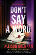 Cover Image for Don't Say a Word: An Angelhart Investigations Novel -- Allison Brennan, Paperback