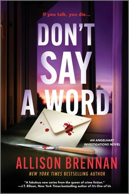 Cover Image for Don't Say a Word: An Angelhart Investigations Novel -- Allison Brennan, Paperback