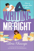 Cover Image for Writing Mr. Right -- Alina Khawaja, Paperback