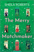 Cover Image for The Merry Matchmaker -- Sheila Roberts, Paperback