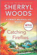 Cover Image for Catching Fireflies -- Sherryl Woods, Paperback