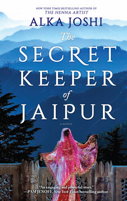 Cover Image for The Secret Keeper of Jaipur: A Novel from the Bestselling Author of the Henna Artist -- Alka Joshi, Paperback