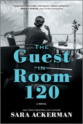 Cover Image for The Guest in Room 120 -- Sara Ackerman, Paperback