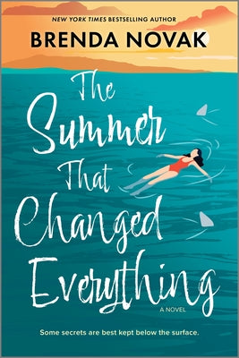 Cover Image for The Summer That Changed Everything: A Beach Read Novel -- Brenda Novak, Paperback