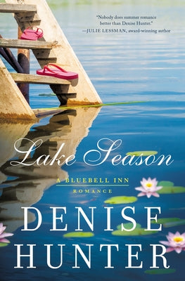 Cover Image for Lake Season: Sweet, Small-Town Summer Romance -- Denise Hunter, Paperback