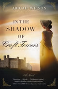 Cover Image for In the Shadow of Croft Towers: A Regency Romance -- Abigail Wilson, Paperback