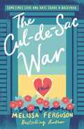 Cover Image for The Cul-De-Sac War: A Small-Town Enemies-To-Lovers Rom-Com -- Melissa Ferguson, Paperback
