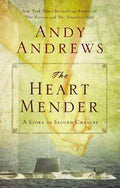 Cover Image for The Heart Mender: A Story of Second Chances -- Andy Andrews, Paperback