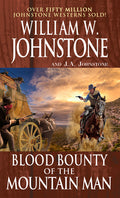 Cover Image for Blood Bounty of the Mountain Man -- William W. Johnstone, Mass Market Paperback
