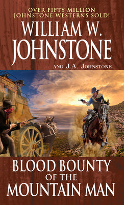 Cover Image for Blood Bounty of the Mountain Man -- William W. Johnstone, Mass Market Paperback