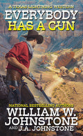Cover Image for Everybody Has a Gun -- William W. Johnstone, Mass Market Paperback