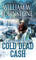 Cover Image for Cold Dead Cash -- William W. Johnstone, Mass Market Paperback