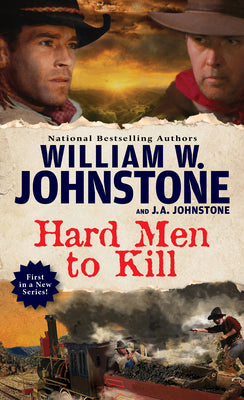 Cover Image for Hard Men to Kill -- William W. Johnstone, Mass Market Paperback