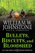 Cover Image for Bullets, Biscuits, and Bloodshed -- William W. Johnstone, Paperback
