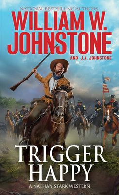 Cover Image for Trigger Happy -- William W. Johnstone, Mass Market Paperback